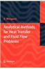 Analytical Methods for Heat Transfer and Fluid Flow Problems