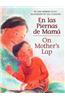 En Las Piernas de Mama / On Mother's Lap