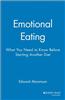 Emotional Eating: What You Need to Know Before Starting Your Next Diet