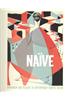 Naive: Modernism and Folklore in Contemporary Graphic Design