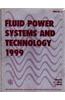 Fluid Power Systems and Technology - 1999