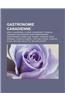 Gastronomie Canadienne: Biere Canadienne, Cuisine Canadienne, Fromage Canadien, Gastronomie Nord-Amerindienne, Gastronomie Quebecoise