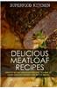 Delicious Meatloaf Recipes: Healthy & Easy Meatloaf Recipes to Make at Home (Healthy Weight Loss Recipe Book)