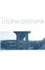 Utopia/Dystopia
