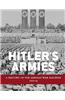 Hitler S Armies: A History of the German War Machine 1939 45