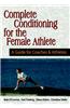 Complete Conditioning for the Female Athlete