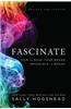 Fascinate: How to Make Your Brand Impossible to Resist