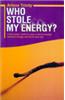 Who Stole My Energy?