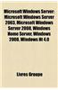 Microsoft Windows Server: Microsoft Windows Server 2003, Microsoft Windows Server 2008, Windows Home Server, Windows 2000, Windows NT 4.0