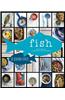 Fish: 54 Seafood Feasts