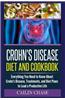 Crohns Disease: The Ultimate Guide for the Treatment and Relief from Crohn's Disease ( Crohns Disease Crohns Cookbook)