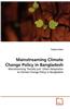 Mainstreaming Climate Change Policy in Bangladesh