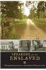 Speaking for the Enslaved: Heritage Interpretation at Antebellum Plantation Sites