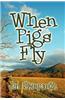 When Pigs Fly