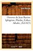 Oeuvres de Jean Racine. Iphigenie, Phedre, Esther, Athalie, (Ed.1825)