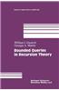 Bounded Queries in Recursion Theory