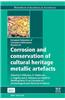 Corrosion and Conservation of Cultural Heritage Metallic Artefacts