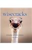 Wisecracks: Everyday Wit and Wisdom