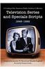 Television Series and Specials Scripts, 1946-1992: A Catalog of the American Radio Archives Collection