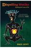 Dispelling Wetiko: Breaking the Curse of Evil
