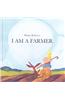 I Am a Farmer