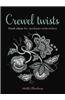 Crewel Twists: Fresh Ideas for Jacobean Embroidery