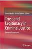 Trust and Legitimacy in Criminal Justice: European Perspectives