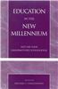 Education in the New Millennium