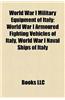 World War I Military Equipment of Italy: World War I Armoured Fighting Vehicles of Italy, World War I Naval Ships of Italy