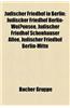 Judischer Friedhof in Berlin: Judischer Friedhof Berlin-Weissensee, Judischer Friedhof Schonhauser Allee, Judischer Friedhof Berlin-Mitte