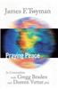 Praying Peace: In Conversation with Gregg Braden and Doreen Virtue