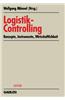 Logistik-Controlling: Konzepte Instrumente Wirtschaftlichkeit