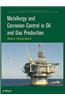 Metallurgy and Corrosion Control in Oil and Gas Production