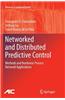 Networked and Distributed Predictive Control