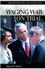 Waging War on Trial: A Handbook with Cases, Laws, and Documents