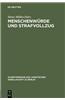 Menschenwurde Und Strafvollzug: Erweiterte Fassung Eines Vortrages Gehalten VOR Der Juristischen Gesellschaft Zu Berlin Am 20. Oktober 1993