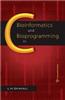 Bioinformatics and Bioprogramming in C
