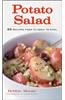 Potato Salad: 65 Recipes from Classic to Cool