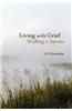 Living with Grief - Walking in Sorrow