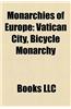 Monarchies of Europe: Vatican City, Bicycle Monarchy