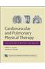 Cardiovascular and Pulmonary Physical Therapy: An Evidence-Based Approach [With CDROM]