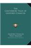 The Canterbury Tales of Geoffrey Chaucer