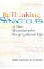 Rethinking Synagogues: A New Vocabulary for Congregational Life