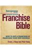 Franchise Bible: How to Buy a Franchise or Franchise Your Own Business