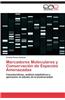 Marcadores Moleculares y Conservacion de Especies Amenazadas