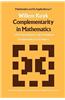 Complementarity in Mathematics