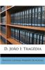 D. Joo I: Tragdia