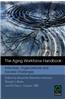 The Aging Workforce Handbook: Individual, Organizational and Societal Challenges