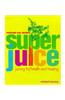 Superjuice