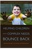 Helping Children with Complex Needs Bounce Back: Resilient Therapy for Parents and Professionals